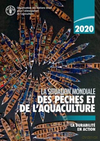 La situation mondiale des peches et de l'aquaculture 2020: La durabilité an action - Food and Agriculture Organization of the United Nations - FAO [KSIĄŻKA]