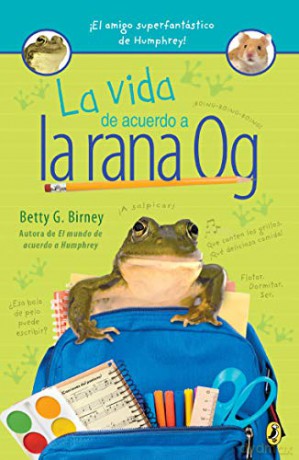 La Vida de Acuerdo a la Rana Og Og the Frog - Betty G Birney [KSIĄŻKA]