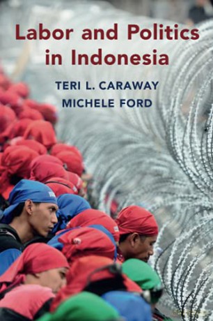 Labor and Politics in Indonesia Cambridge Studies in Contentious Politics - Teri L. Caraway [KSIĄŻKA]