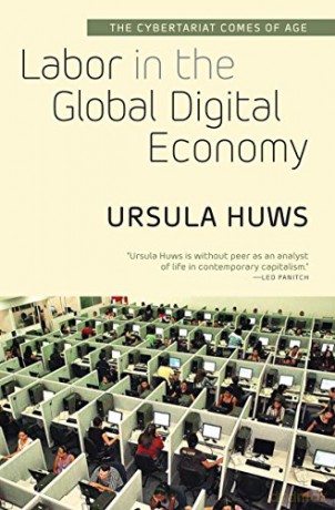Labor in the Global Digital Economy: The Cybertariat Comes of Age - Ursula Huws [KSIĄŻKA]