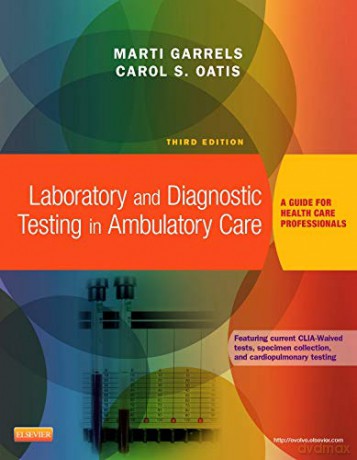 Laboratory and Diagnostic Testing in Ambulatory Care: A Guide for Health Care Professionals, 3e [KSIĄŻKA]