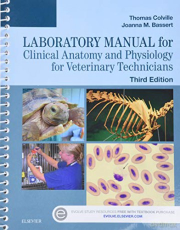 Laboratory Manual for Clinical Anatomy and Physiology for Veterinary Technicians, 3e - Thomas P. Colville DVM MSc [KSIĄŻKA]