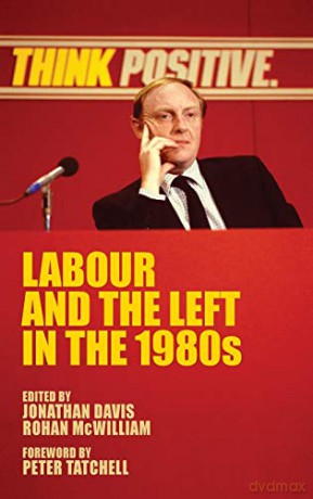 Labour and the left in the 1980s - Jonathan Davis [KSIĄŻKA]
