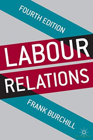 Labour Relations - Frank Burchill [KSIĄŻKA]