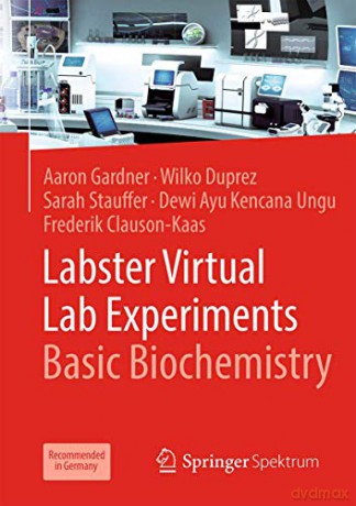 Labster Virtual Lab Experiments: Basic Biochemistry - Aaron Gardner [KSIĄŻKA]