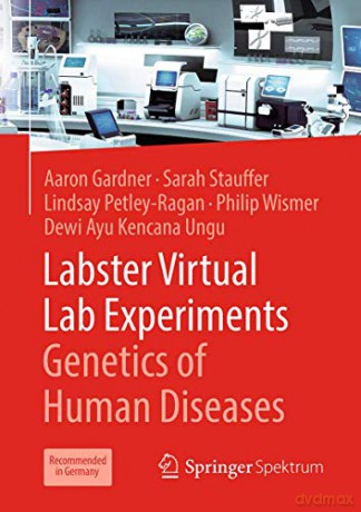 Labster Virtual Lab Experiments: Genetics of Human Diseases - Aaron Gardner [KSIĄŻKA]