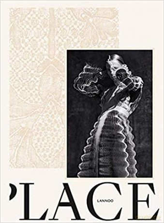 Lace: P.Lace.S - Looking Through Antwerp Lace - Kaat Debo [KSIĄŻKA]