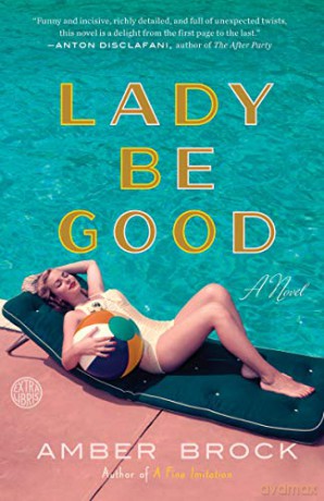 Lady Be Good: A Novel - Amber Brock [KSIĄŻKA]