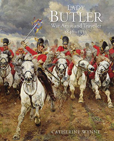 Lady Butler: War artist and traveller, 1846-1933 - Catherine Wynne [KSIĄŻKA]