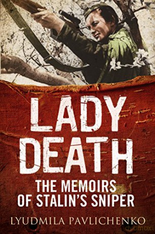 Lady Death: The Memoirs of Stalin's Sniper Greenhill Sniper Library - Lyudmila Pavlichenko [KSIĄŻKA]