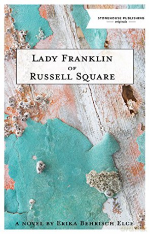 Lady Franklin of Russell Square - Erika Behrisch Elce [KSIĄŻKA]