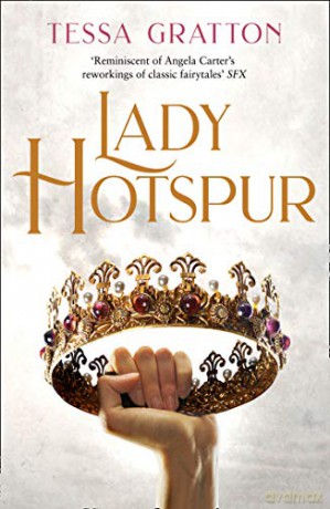 Lady Hotspur - Tessa Gratton [KSIĄŻKA]