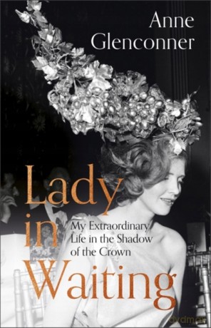 Lady in Waiting: My Extraordinary Life in the Shadow of the Crown [KSIĄŻKA]