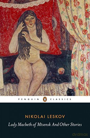 Lady Macbeth of Mtsensk And Other Stories Penguin Classics - Nikolai Leskov [KSIĄŻKA]