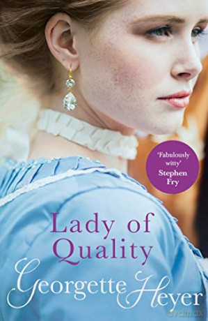 Lady Of Quality: Gossip, scandal and an unforgettable Regency romance - Georgette Heyer [KSIĄŻKA]