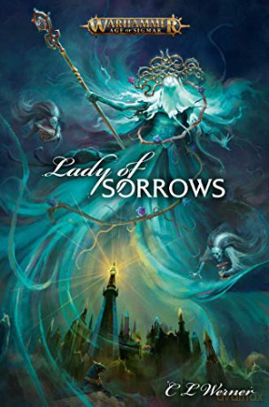 Lady of Sorrows Warhammer: Age of Sigmar - C L Werner [KSIĄŻKA]