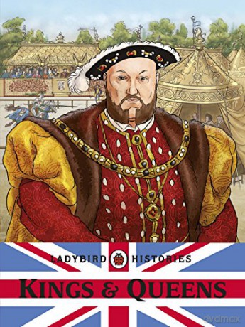 Ladybird Histories: Kings and Queens - Ladybird [KSIĄŻKA]