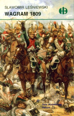 Wagram 1809 - Sławomir Leśniewski [KSIĄŻKA]