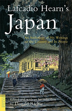 Lafcadio Hearn's Japan Tuttle Classics: An Anthology of his Writings on the Country and it's People - Lafcadio Hearn [KSIĄŻKA]