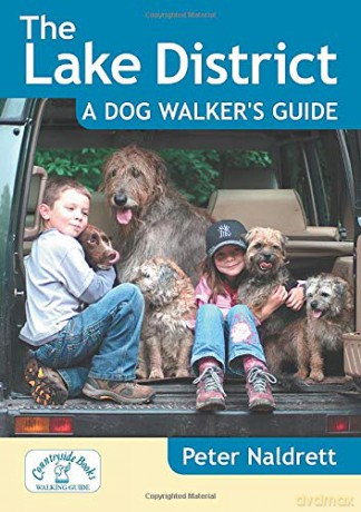 Lake District: A Dog Walker's Guide - 20 Countryside Dog Walks with Lots of Off-Lead Time - Peter Naldrett [KSIĄŻKA]