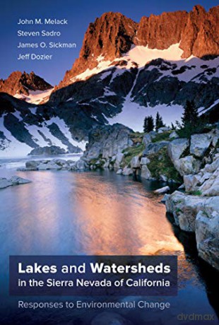Lakes and Watersheds in the Sierra Nevada of California: Responses to Environmental Change: 5 Freshwater Ecology Series - John M. Melack [KSIĄŻKA]