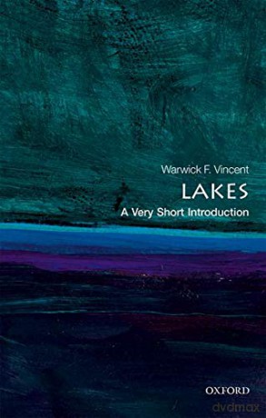 Lakes: A Very Short Introduction Very Short Introductions - Warwick F. Vincent [KSIĄŻKA]