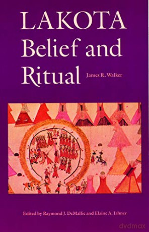 Lakota Belief and Ritual - James R. Walker [KSIĄŻKA]