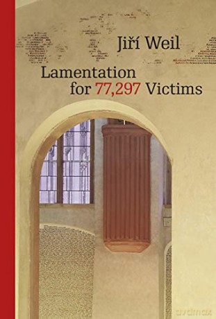 Lamentation for 77,297 Victims Modern Czech Classics - Jirí Weil [KSIĄŻKA]