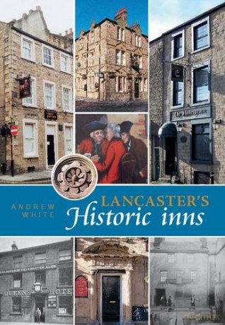 Lancaster's Historic Inns - Andrew White [KSIĄŻKA]