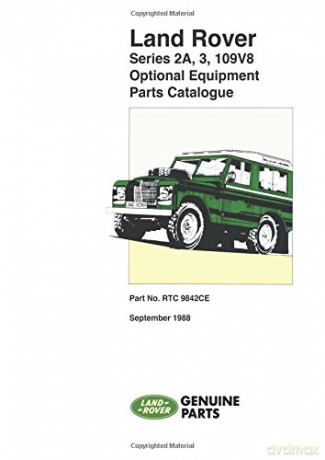 Land Rover Series 2A, 3, 109 V8 Optional Equipment Parts Catalogue: Part No. RTC 9842CE. Land Rover Parts Catalogue S. [KSIĄŻKA]