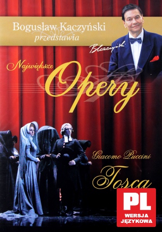 Bogusław Kaczyński Przedstawia: Opery 01: Tosca [DVD]