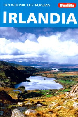 Berlitz Irlandia Przewodnik Ilustrowany Wyd.2009 (Broszurowa) [KSIĄŻKA]