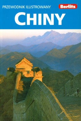 Berlitz Chiny Przewodnik Ilustrowany Berlitz (Broszurowa) [KSIĄŻKA]