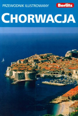 Berlitz Chorwacja Przewodnik Ilustrowany Berlitz [KSIĄŻKA]