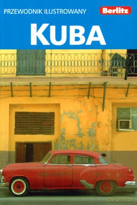 Berlitz Kuba Przewodnik Ilustrowany Berlitz (Broszurowa) [KSIĄŻKA]