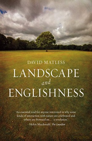 Landscape and Englishness: Second Expanded Edition Picturing History - David Matless [KSIĄŻKA]