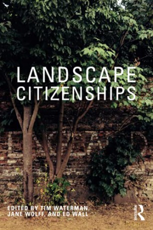 Landscape Citizenships: Ecological, Watershed and Bioregional Citizenships - Tim Waterman [KSIĄŻKA]