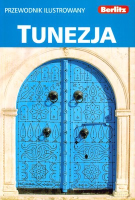 Berlitz Tunezja Przewodnik Ilustrowany (Broszurowa) [KSIĄŻKA]