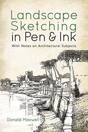 Landscape Sketching in Pen and Ink: With Notes on Architectural Subjects Dover Art Instruction - Donald Maxwell [KSIĄŻKA]