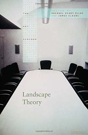 Landscape Theory The Art Seminar - Rachel Z. DeLue [KSIĄŻKA]