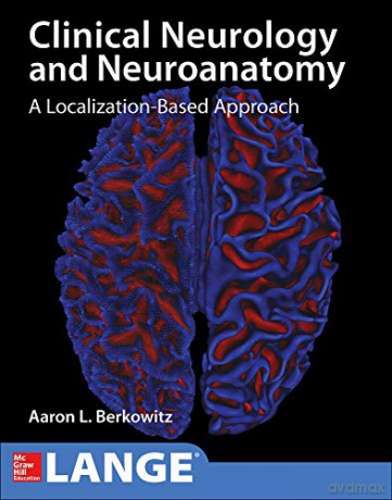 Lange Clinical Neurology and Neuroanatomy: A Localization-Based Approach - Aaron L. Berkowitz [KSIĄŻKA]