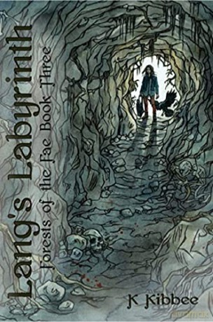 Lang's Labyrinth: 3 Forests of the Fae - K. Kibbee [KSIĄŻKA]