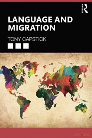 Language and Migration - Tony Capstick [KSIĄŻKA]