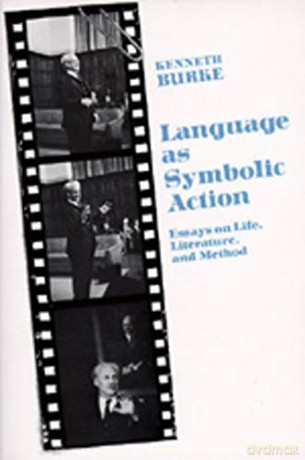 Language As Symbolic Action: Essays on Life, Literature, and Method - Burke [KSIĄŻKA]