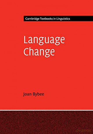 Language Change Cambridge Textbooks in Linguistics - Joan Bybee [KSIĄŻKA]