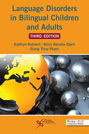 Language Disorders in Bilingual Children and Adults - Kathryn Kohnert [KSIĄŻKA]