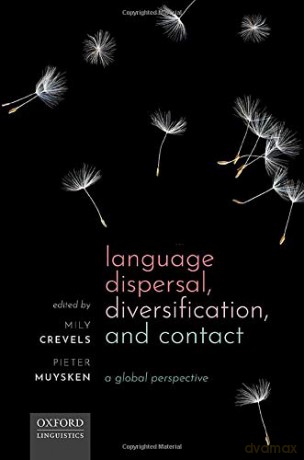 Language Dispersal, Diversification, and Contact - Mily Crevels [KSIĄŻKA]