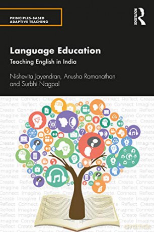 Language Education: Teaching English in India Principles-based Adaptive Teaching - Surbhi Nagpal [KSIĄŻKA]