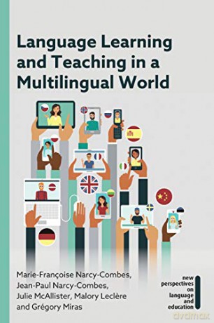 Language Learning and Teaching in a Multilingual World New Perspectives on Language and Education: 65 - Marie-Francoise Narcy-Combes [KSIĄŻKA]
