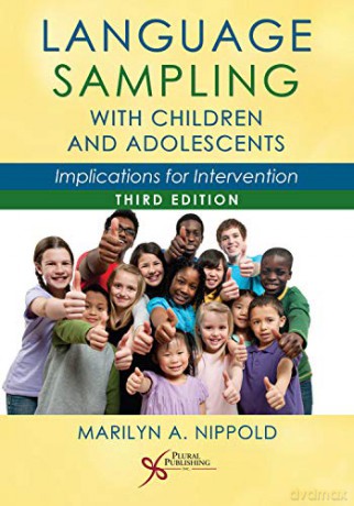 Language Sampling with Children and Adolescents: Implications for Intervention - Marilyn A. Nippold [KSIĄŻKA]